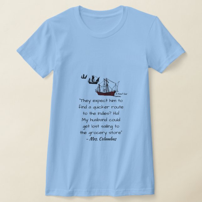 Mrs. Columbus - A MisterP Shirt (Laydown)