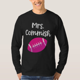 Mrs Commish Fantasy Football League Commissioner W T-Shirt