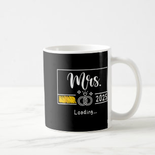 Mrs. Est. 2025 Loading Bride Wedding Newlywed Wife Coffee Mug