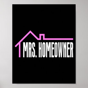 Mrs. Homeowner First Time Homeowner Housewarming Poster