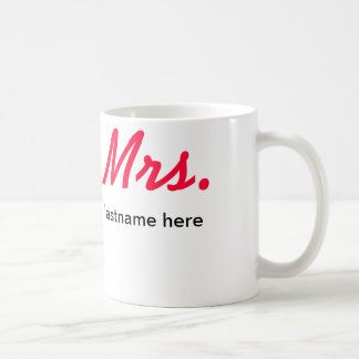 Mrs. Lastname Mug, Customise - Any colour/font Coffee Mug