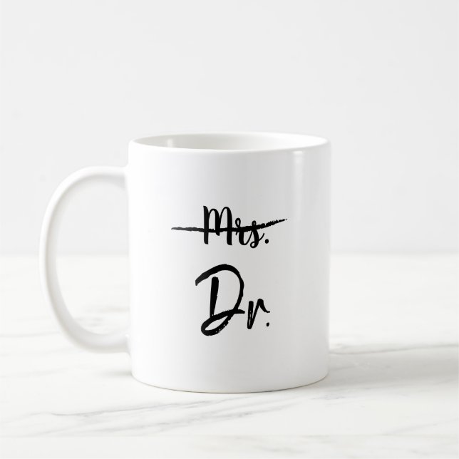 Mrs. Line Strikethrough Dr. Graduation Gift Coffee Mug (Left)