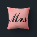 Mrs. Lovely Pink Parchment Mr and Mrs Cushion<br><div class="desc">Adorn your home with these beautiful pink parchment "Mr. and Mrs" pillows.  This pink parchment "Mrs" display is a decorative symbol of marital union and has font that is easily customisable.  .</div>