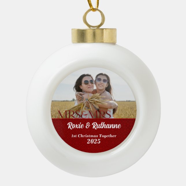Mrs & Mrs Ruby Red 1st Christmas Photo Ceramic Ball Christmas Ornament (Front)