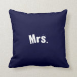 Mrs. Navy Blue Accent Pillow<br><div class="desc">Unique Navy Blue Mrs. accent pillow. Very ice gift for any woman</div>