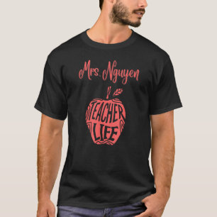Mrs. Nguyen Cute School Teacher Apple Proud Best D T-Shirt