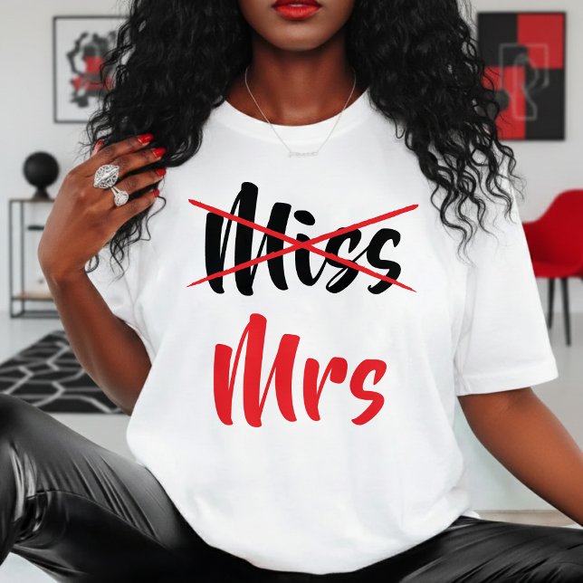 Mrs Not Miss Red Wife Bride Bachelorette Party T-Shirt (Mrs Not Miss Red Wife Bride Bachelorette Party T-Shirt
)