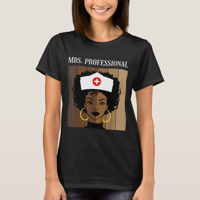 Mrs Professional Nursing Degree Nurse Profession B T-Shirt (Front)