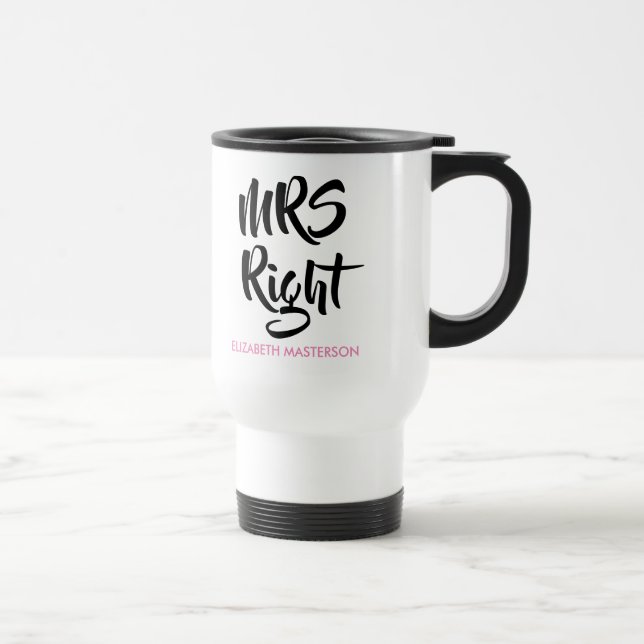 Mrs Right Her Name Fun Travel Mug (Right)