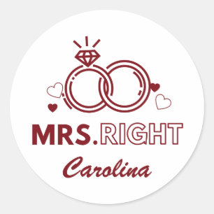 Mrs Right Red Wedding Ring Bold Funny Custom Name Classic Round Sticker