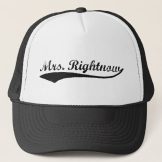 Mrs. Rightnow Trucker Hat