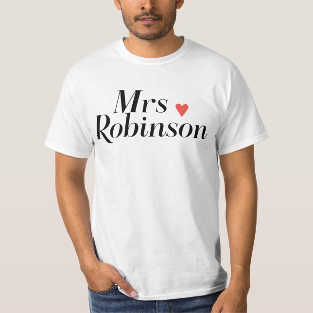 Mrs Robinson T-shirt - Iconic Vintage Quote (Front)