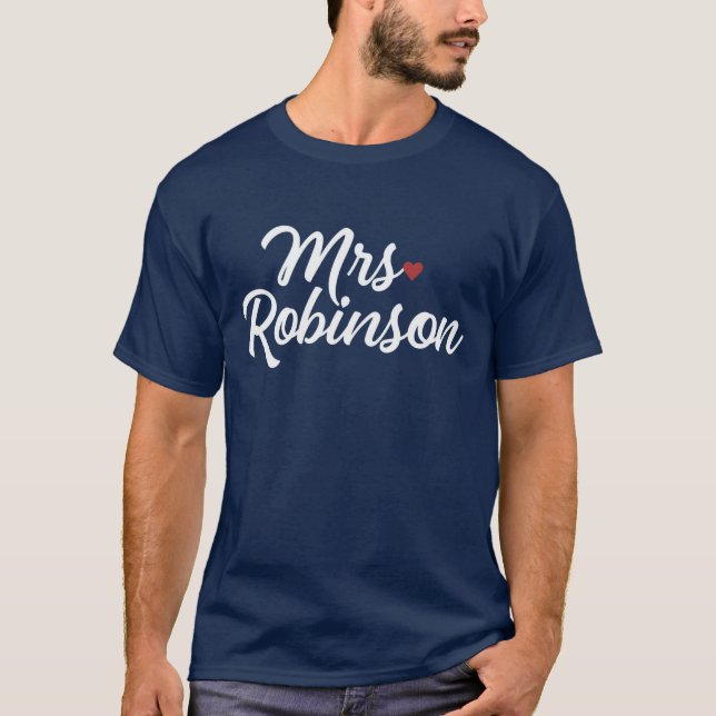 Mrs Robinson T-shirt - Iconic Vintage Quote (Front)