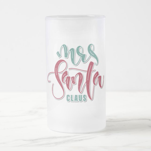 Mrs. Santa Claus  Frosted Glass Beer Mug (Center)