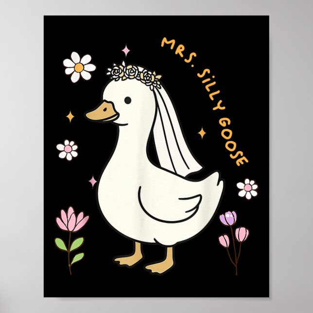 Mrs Silly Goose Bride To Be Wedding Bride Groom Ma Poster (Front)