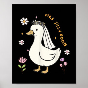 Mrs Silly Goose Bride To Be Wedding Bride Groom Ma Poster