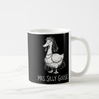 Mrs Silly Goose Funny Wedding Gown Engagement Coffee Mug