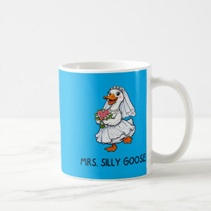 Mrs Silly Goose Wedding Bachelor Party Funny Coffee Mug