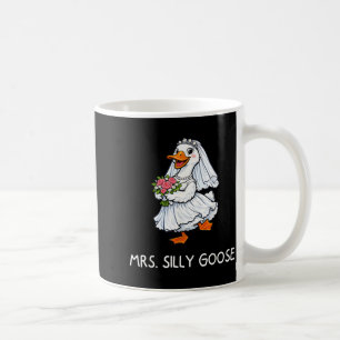 Mrs Silly Goose Wedding Bachelor Party Funny Coffee Mug