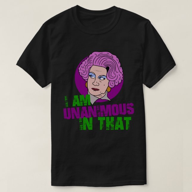 Mrs Slocombe I am Unanimous in That , grace brothe T-Shirt (Design Front)