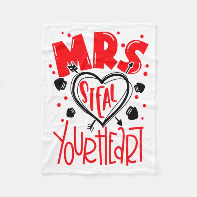Mrs Steal Your Heart Valentines Day Matching Coup  Fleece Blanket (Front)
