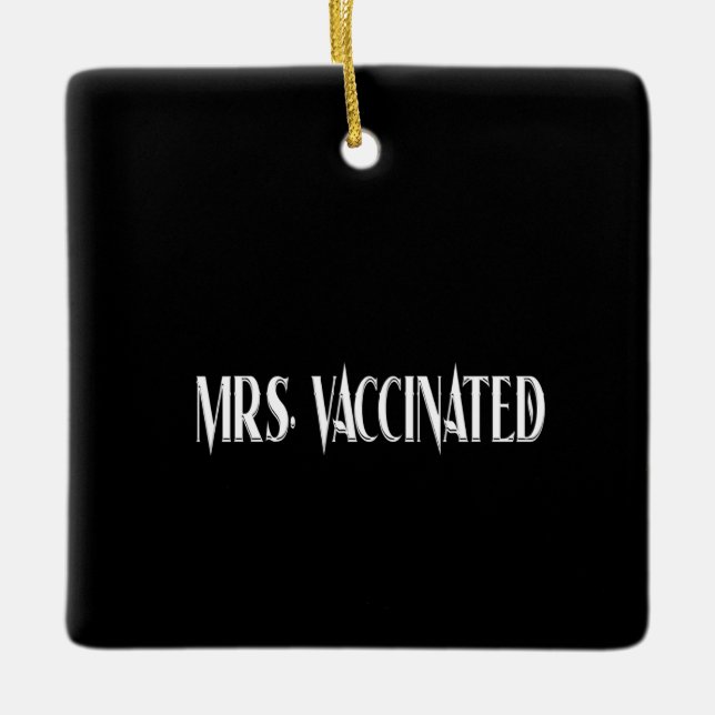 Mrs. Vaccinated Ceramic Ornament (Front)