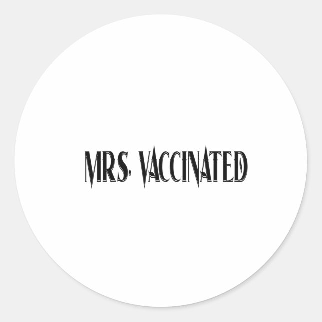 Mrs. Vaccinated Classic Round Sticker (Front)