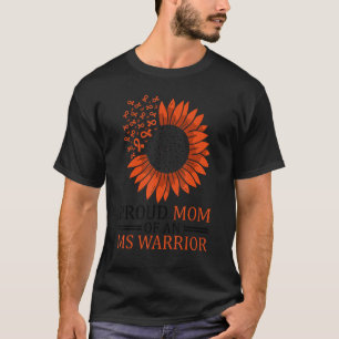 MS Awareness Proud Mom Of An Multiples Sclerosis W T-Shirt