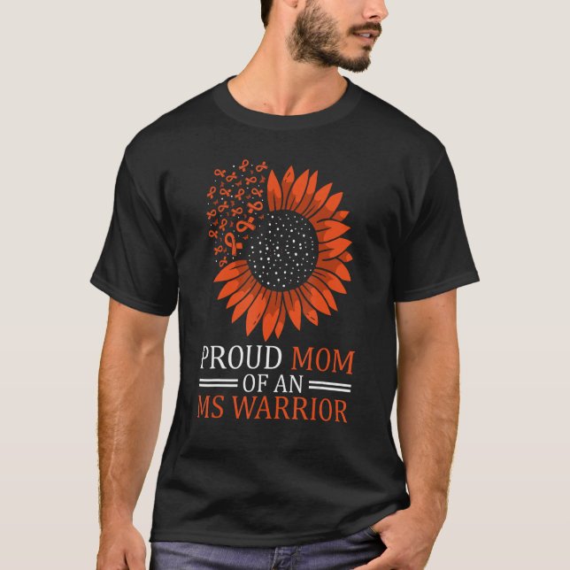 MS Awareness Proud Mum Of An Multiples Sclerosis W T-Shirt (Front)