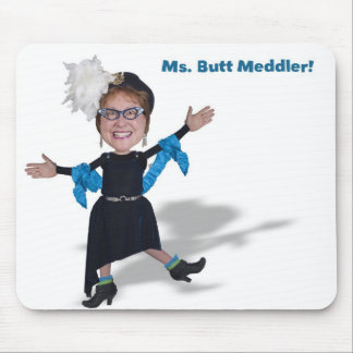 Ms Butt Meddler, the Diva of Doo Mousepad