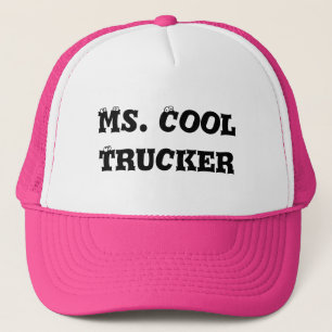 Ms. Cool Trucker Hat