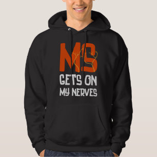 MS Gets On My Nerves Multiple Sclerosis Awareness Hoodie