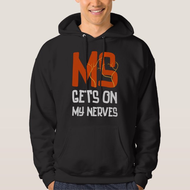 MS Gets On My Nerves Multiple Sclerosis Awareness  Hoodie (Front)