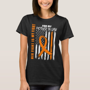 MS Her Fight Mother In Law Multiple Sclerosis USA  T-Shirt