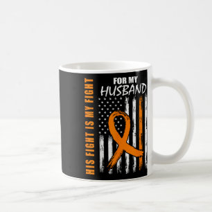Ms His Fight Is My Fight Husband Multiple Sclerosi Coffee Mug