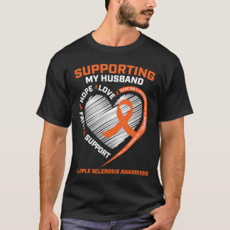MS  Husband Multiple Sclerosis  Wife MS Awareness T-Shirt