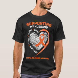 MS  Husband Multiple Sclerosis  Wife MS Awareness T-Shirt