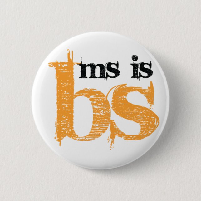 MS is BS 6 Cm Round Badge (Front)