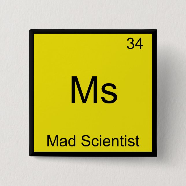 Ms - Mad Scientist Funny Chemistry Element Symbol 15 Cm Square Badge (Front)
