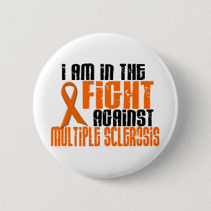 MS Multiple Sclerosis IN THE FIGHT 1 6 Cm Round Badge