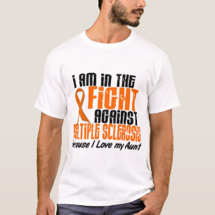 MS Multiple Sclerosis IN THE FIGHT FOR MY AUNT 1 T-Shirt