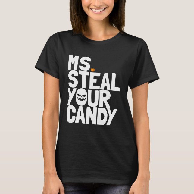 Ms Steal Your Candy Toddler Halloween Outfit Girls T-Shirt (Front)