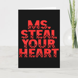 Ms. Steal Your Heart Funny Bold Valentine Quote Gr Card