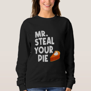 ms steal your pie thanksgiving 4 sweatshirt
