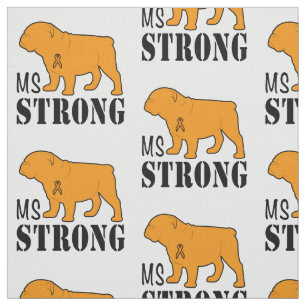 MS Strong with Bulldog Fabric