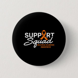 MS Suprt Squad National Multiple Sclerosis 6 Cm Round Badge