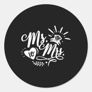 Ms. To Mrs.  Classic Round Sticker
