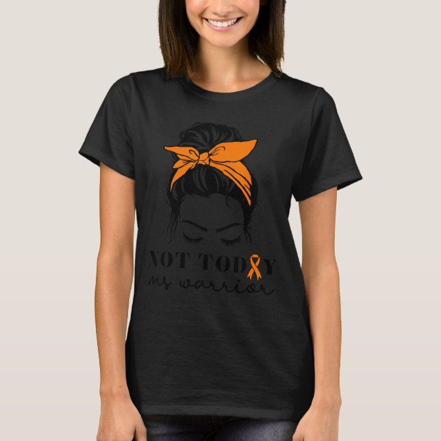 Ms Warrior Messy Bun - Multiple Sclerosis Awarenes T-Shirt (Front)