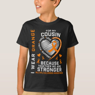 Ms Wear Orange For Cousin Multiple Sclerosis T-Shirt