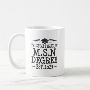 MSN Graduation 2023 Masters Science in Nursing Coffee Mug